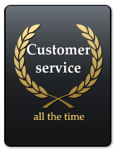 Customer service  all the time all the time